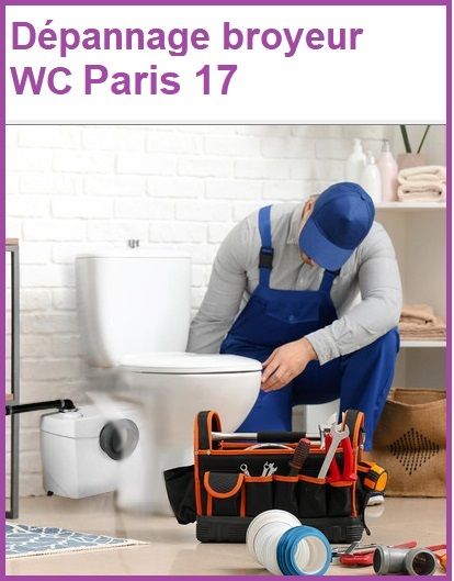 Dépannage broyeur WC Paris 17